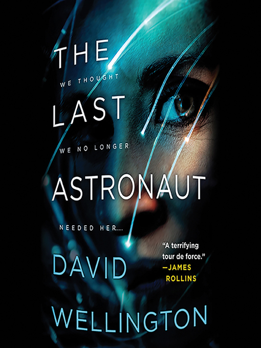 Title details for The Last Astronaut by David Wellington - Available